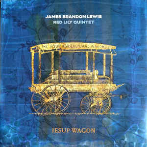 James Brandon Lewis, Red Lily Quintet ‎– Jesup Wagon Vinyle, LP, Album