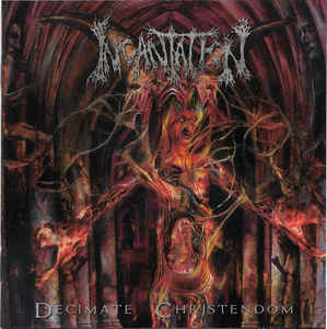 Incantation ‎– Decimate Christendom  CD, Album, Réédition