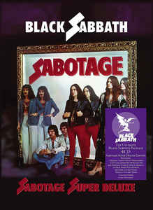 Black Sabbath ‎– Sabotage Super Deluxe  4 x CD, Album, Édition Deluxe, Réédition, Remasterisé + Single