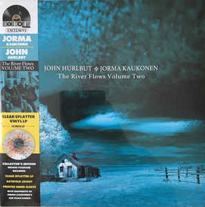 John Hurlbut  / Jorma Kaukonen ‎– The River Flows Volune Two  Vinyle, LP, Album, Stéréo, Clear Splatter Vinyl