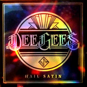 The Dee Gees ‎– Hail Satin  Vinyle, LP, Album, Édition Limitée, Dazzling Rainbow Mylar Sleeve