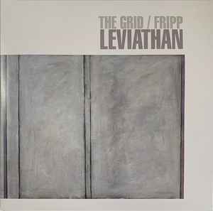 The Grid / Fripp ‎– Leviathan  2 × Vinyle, LP, Album