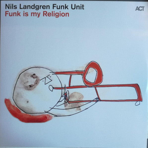 Nils Landgren Funk Unit – Funk Is My Religion  Vinyle, LP, Album