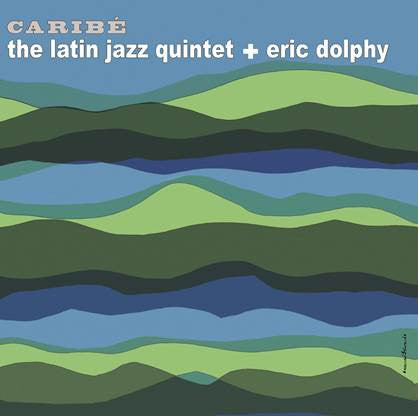 Eric Dolphy And The Latin Jazz Quintet – Caribé  Vinyle, LP, Album, Réédition