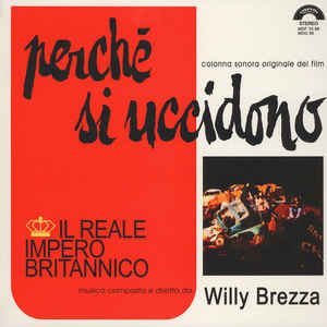 Il Reale Impero Britannico - Willy Brezza ‎– Perché Si Uccidono (Colonna Sonora Originale Del Film)  Vinyle, LP, Album, Réédition, Edition limitée