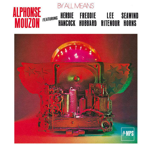 Alphonse Mouzon Featuring Herbie Hancock • Freddie Hubbard • Lee Ritenour • Seawind Horns – By All Means  Vinyle, LP, Album, Réédition