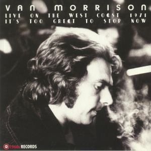 Van Morrison - It's Too Great To Stop Now (Live On The West Coast 1971) 2 x Vinyle, LP