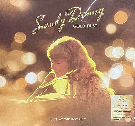 Sandy Denny – Gold Dust - Live At The Royalty  Vinyle, LP, Album, Édition Limitée, Réédition, Remasterisé, Remixé
