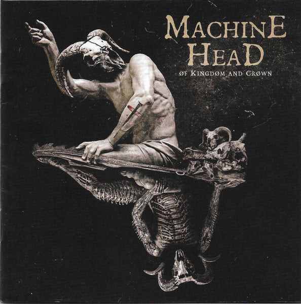 Machine Head  – Of Kingdom And Crown  CD, Album