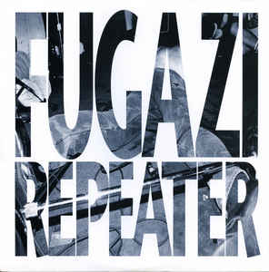 Fugazi ‎– Repeater  Vinyle, LP, Album, Réédition, Remasterisé