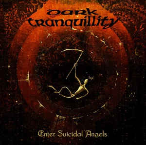 Dark Tranquillity ‎– Enter Suicidal Angels  Vinyle, EP, 180 grammes