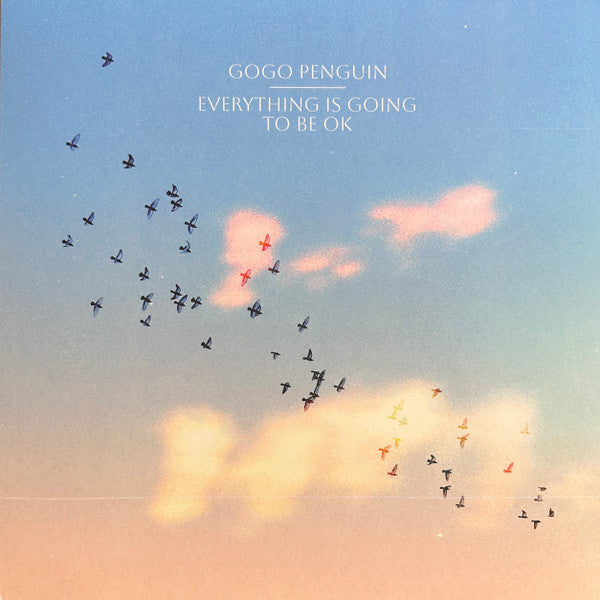 GoGo Penguin – Everything Is Going To Be OK  Vinyle, LP, Album