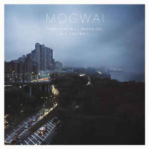 Mogwai ‎– Hardcore Will Never Die, But You Will.  2 × Vinyle, LP, Album