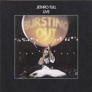 Jethro Tull ‎– Live - Bursting Out  2 × CD, Album, Réédition, Remasterisé