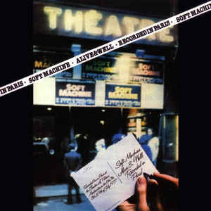 Soft Machine ‎– Alive &amp; Well Recorded In Paris  2 × CD, Album, Réédition, Remasterisé