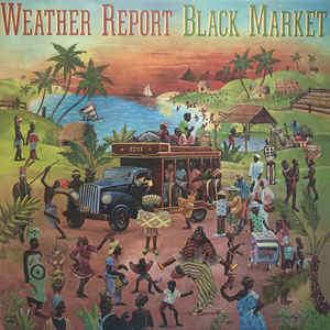 Weather Report ‎– Black Market  Vinyle, LP, Album, Réédition