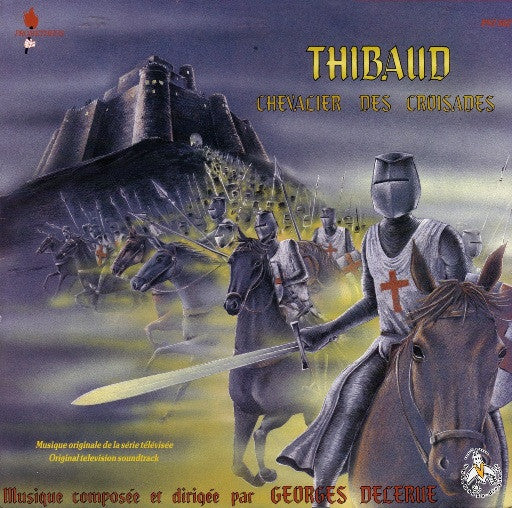 Georges Delerue – Thibaud Chevalier Des Croisades (Musique Originale De La Série Télévisée) 	Vinyle, LP, Album