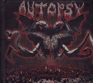 Autopsy  ‎– All Tomorrow's Funerals  CD, Compilation, Remasterisé, Digibook