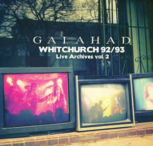 Galahad ‎– Whitchurch 92/93 Live Archive Vol 2  CD, Album + DVD