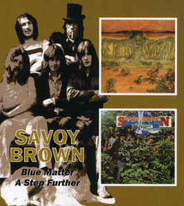 Savoy Brown ‎– Blue Matter / A Step Further  2 x  CD, Album, Compilation, Réédition, Remasterisé