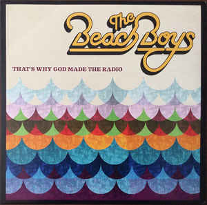 The Beach Boys ‎– That's Why God Made The Radio  Vinyle, LP, Album