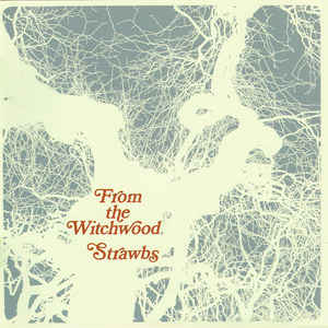 Strawbs ‎– From The Witchwood  CD, Album, Réédition, Remasterisé