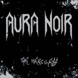 Aura Noir ‎– The Merciless  Vinyle, LP, Album, Réédition