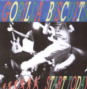 Gorilla Biscuits ‎– Start Today  Vinyle, LP, Album, Réédition