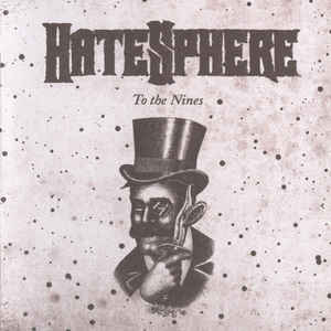 HateSphere ‎– To The Nines  CD, Album