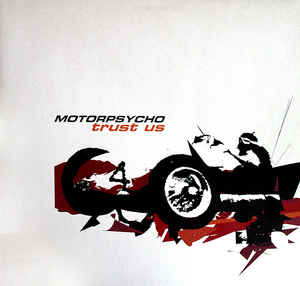 Motorpsycho ‎– Trust Us  2 × Vinyle, LP, Album, Repress, Edition limitée, Blanc