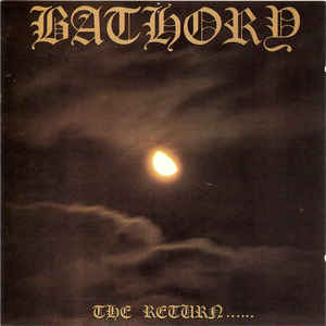 Bathory ‎– The Return......   CD, Album, Réédition, Remasterisé