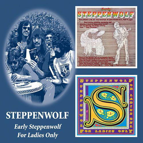 Steppenwolf – Early Steppenwolf / For Ladies Only  2 x CD, Compilation, Remasterisé