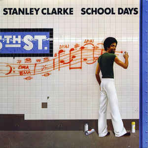 Stanley Clarke ‎– School Days  Vinyle, LP, Album, Réédition, Gatefold