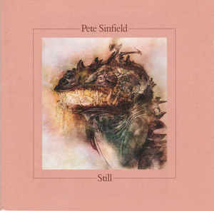 Pete Sinfield ‎– Still  2 × CD, Album, Réédition, Remasterisé