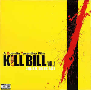 Artistes Divers ‎– Kill Bill Vol. 1 (Original Soundtrack)  Vinyle, LP, Album, Compilation, Stéréo