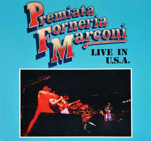 Premiata Forneria Marconi ‎– Live In U.S.A.  Vinyle, LP, Album, Réédition