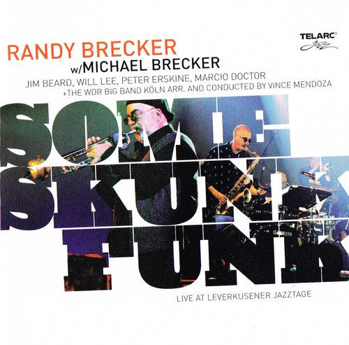 Randy Brecker w/ Michael Brecker - Some Skunk Funk Live at Leverkusener Jazzstage  2 x Vinyle, LP