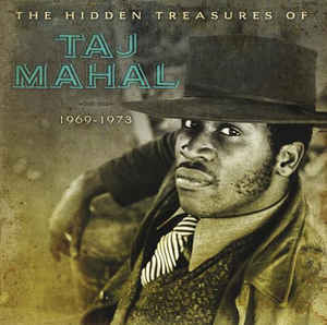 Taj Mahal ‎– The Hidden Treasures Of Taj Mahal (1969-1973)  2 × Vinyle, LP, Album, 180 grammes