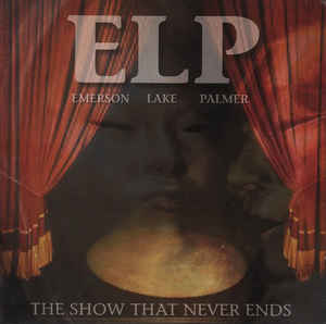 Emerson, Lake &amp; Palmer ‎– The Show That Never Ends  2 × CD, Album