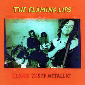 The Flaming Lips ‎– Clouds Taste Metallic  Vinyle, LP, Album, Réédition