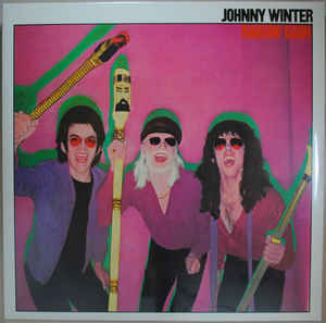 Johnny Winter ‎– Raisin' Cain  Vinyle, LP, Album, Réédition