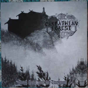 Carpathian Forest ‎– Through Chasm, Caves And Titan Woods Vinyle, LP, EP, Réédition