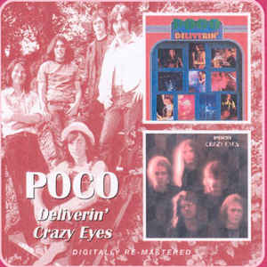 Poco  ‎– Deliverin' / Crazy Eyes  CD, Album, Compilation, Réédition