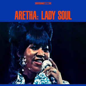 Aretha Franklin ‎– Lady Soul  Vinyle, LP, Album, Réédition, Stéréo, 180 Grammes