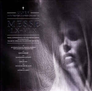 Ulver With Tromsø Chamber Orchestra ‎– Messe I.X-VI.X   CD, Album