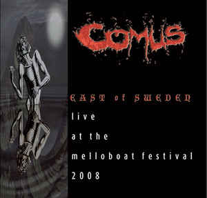 Comus ‎– East Of Sweden - Live At The Melloboat Festival 2008  2 × vinyle, LP