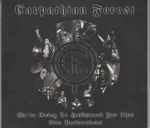 Carpathian Forest ‎– We're Going To Hollywood For This - Live Perversions  CD, Digipak