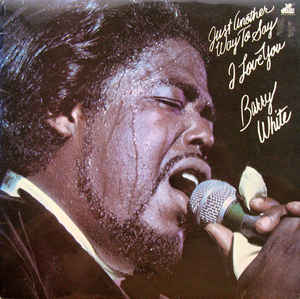 Barry White ‎– Just Another Way To Say I Love You  Vinyle, LP, Album