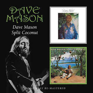 Dave Mason ‎– Dave Mason / Split Coconut  CD, Album, Compilation, Réédition, Remasterisé