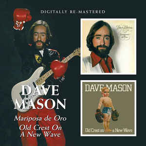 Dave Mason ‎– Mariposa De Oro / Old Crest On A New Wave  CD, Compilation, Album, Remasterisé